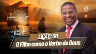 EBD Lição 6: O Filho como o Verbo de Deus