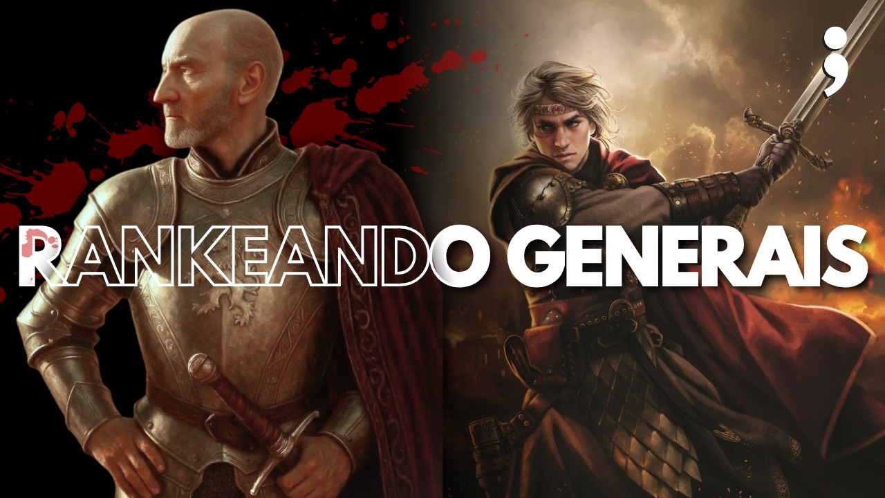 RANKEANDO OS MAIORES GENERAIS DE GAME OF THRONES!