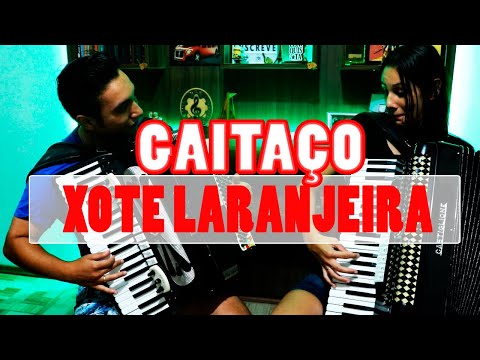 GAITAÇO #2 | XOTE LARANJEIRA | AUGUSTO CAMARGO E BRUNA SCOPEL
