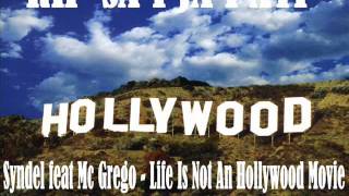 Syndel feat Mc Grego - Life is not a Hollywood movie.wmv