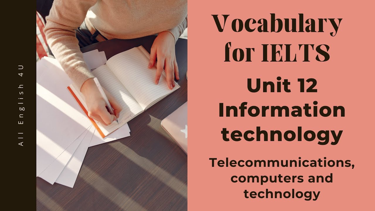 Unit 12 | Information technology | Vocabulary for IELTS | All English 4U