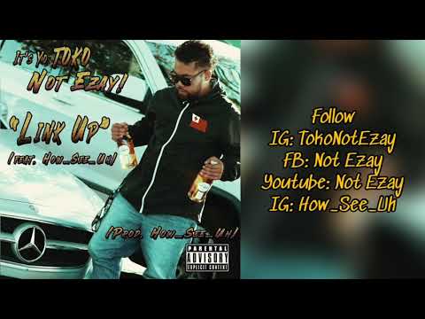 Not Ezay - Link Up (feat. How_See_Uh) (Explicit)
