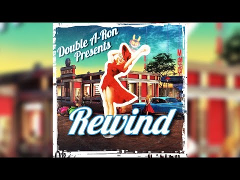 Double A-Ron – Rewind (Official Audio)