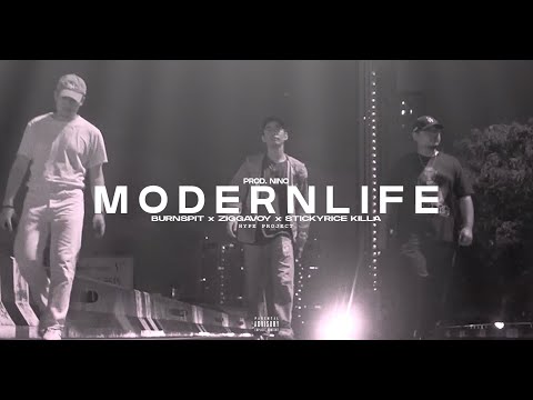 [HYPE PROJECT] MODERN LIFE - ZIGGAVOY x STICKYRICE KILLA x BURNSPIT