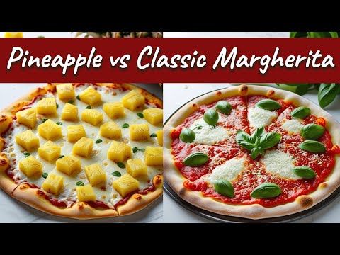 Pineapple Pizza vs Classic Margherita | Which Topping Reigns Supreme?