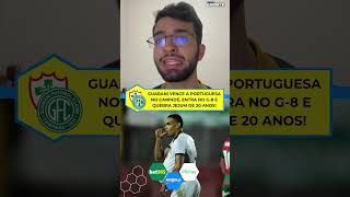 Guarani vence a Portuguesa no Canindé, entra no G-8 e quebra jejum de 20 anos