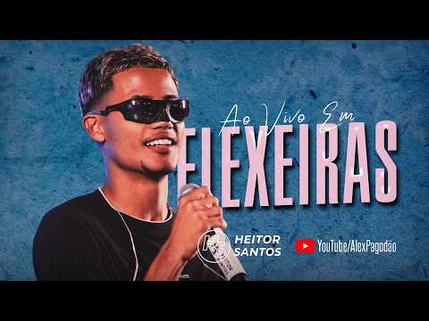 HEITOR SANTOS AO VIVO EM FLEXEIRAS - AL SEMANA DA JUVENTUDE