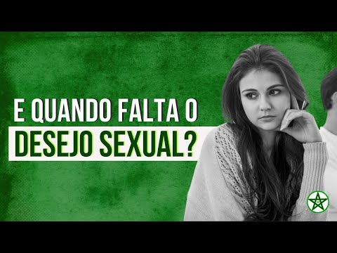 E quando falta o desejo sexual? | Natalhe Vieni