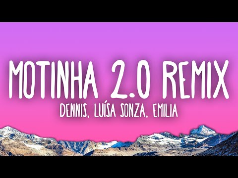 DENNIS, Luísa Sonza, Emilia - MOTINHA 2.0 (Mete Marcha) Remix
