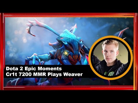 Dota 2 Epic Moments - Cr1t 7200 MMR Plays Weaver Ranked Match Gameplay