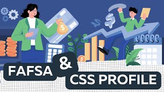 FAFSA & CSS PROFILE: What is the difference and do you need to submit both