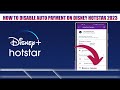 How to Cancel Auto Payment on Disney Hotstar 2023 | Remove Auto Pay in Hotstar | Disney Hotstar