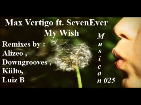Max Vertigo feat. SevenEver - My Wish (Downgrooves Remix) - Musicon