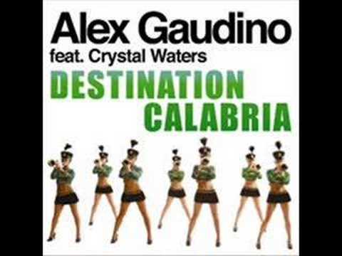 Alex Gaudino feat. Crystal Waters---Destination Calabria