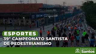Esportes - 39º Campeonato Santista de Pedestrianismo
