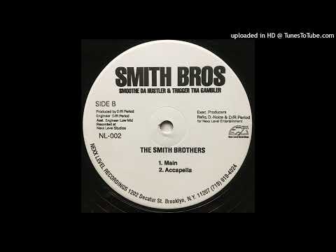 Smoothe Da Hustler & Trigger Tha Gambler - The Smith Brothers (Main Version)
