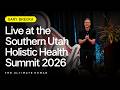 Live At The Southern Utah Holistic Health Summit 2026 TUH 287