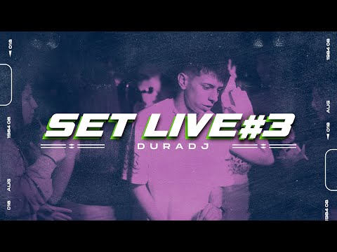 SET LIVE #3 | Dura DJ
