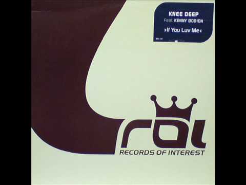 Knee Deep Feat Kenny Bobien If You Luv Me