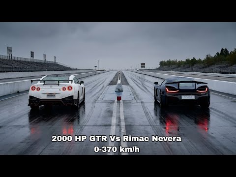 2000 HP Nissan GTR Vs Rimac Nevera 0-370 km/h Acceleration Comparison 