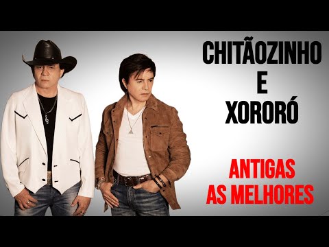 Chitãozinho e Xororó As Melhores Antigas