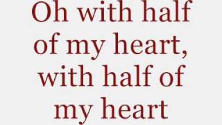 3. Johh Mayer-Half of my Heart  [lyrics on screen]