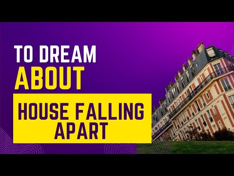 What does it mean to Dream about HOUSE FALLING APART? Discover the dream meaning