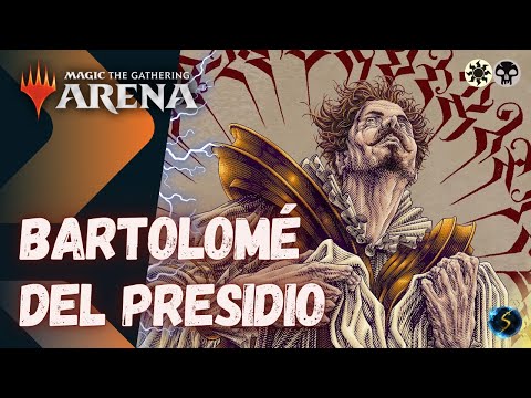 It's Showtime: Bartolomé del Presidio ☀️💀 #02 - MTG Arena - Historic Brawl