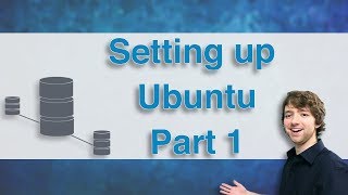 Database Clustering Tutorial 5 - Setting up Ubuntu Part 1