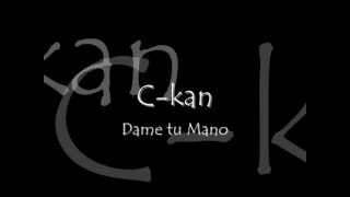 Dame tu Mano C kan letra)