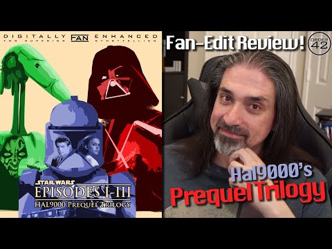 Fan-Edit Review! | Hal9000's Prequel Trilogy