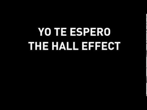 T.H.E (The Hall Effect)  Te espero