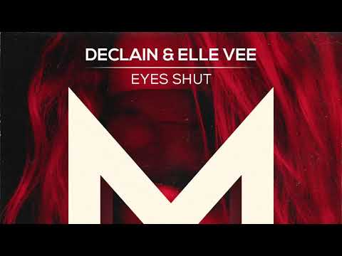 Declain & Ella Vee - Eyes Shut [Audio]