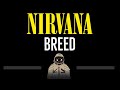 Nirvana • Breed (CC) 🎤 [Karaoke] [Instrumental Lyrics]