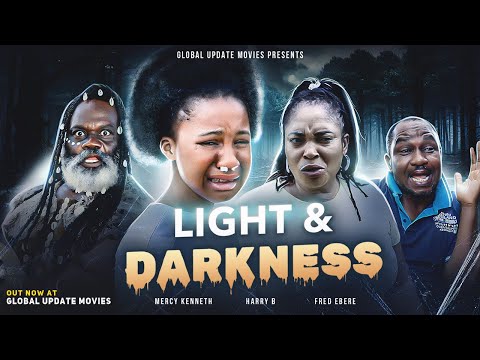 LIGHT AND DARKNESS (FULL MOVIE) | Mercy Kenneth, Harry B, Fred Ebere | Story of True Faith and Love