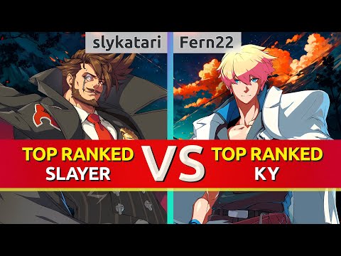GGST ▰ slykatari (TOP Ranked Slayer) vs Fern22 (TOP Ranked Ky). High Level Gameplay