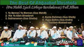 Download lagu THE BEST SHOLAWAT OF AHBAABUL MUSTHOFA - SPESIAL LIRBOYO BERSHOLAWAT (FULL ALBUM) mp3