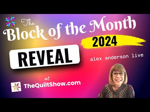 It's Here! TheQuiltShow.com Block of the Month 2024 Reveal
