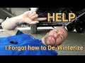 Help I Forgot How To De Winterize