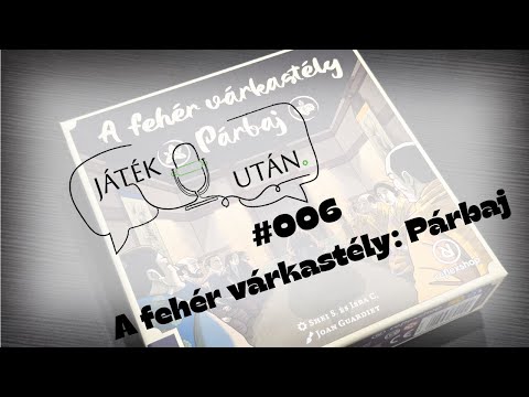 JátékUtán LIVE #006 - A fehér várkastély: Párbaj | Első benyomások - JátékUtán