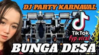 Download lagu DJ PARTY KARNAVAL STYLE NROTOK FULL BASS VIRAL DITIKTOK  BUNGA DESA mp3