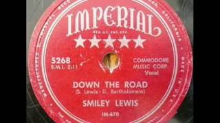 SMILEY LEWIS  Down the road  IMPERIAL .flv