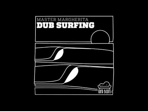 Master Margherita - Dub Surfing | Full Album