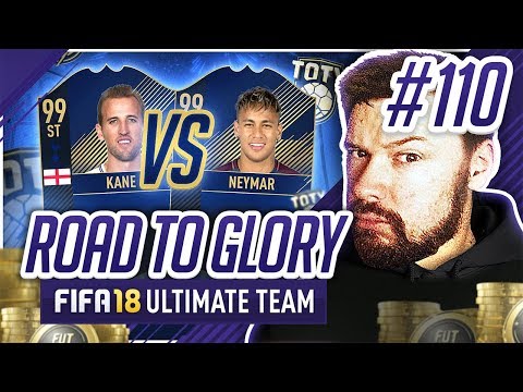 TOTY KANE V TOTY NEYMAR! - #FIFA18 Road to Glory! #110 Ultimate Team