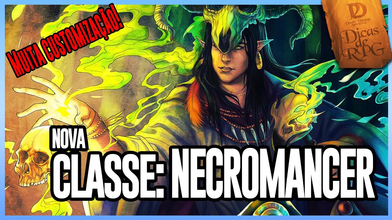 Necromancer  - nova classe do nível 1 ao 20 - D&D5e - Características Gerais - Dicas de RPG #179