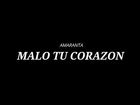 AMARANTA   MALO TU CORAZON KARAOKE