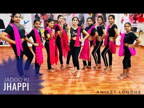Jadoo Ki Jhappi | Bollywood Dance | Aniket Dance Studio | 2022