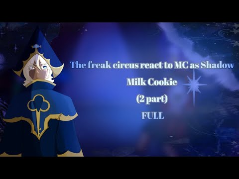 𝗧𝗵𝗲 𝗳𝗿𝗲𝗮𝗸 𝗰𝗶𝗿𝗰𝘂𝘀 𝗿𝗲𝗮𝗰𝘁 𝘁𝗼 𝗠𝗖 𝗮𝘀 𝗦𝗵𝗮𝗱𝗼𝘄 𝗠𝗶𝗹𝗸 𝗖𝗼𝗼𝗸𝗶𝗲 [2/4]𝗙𝗨𝗟𝗟 2𝗫