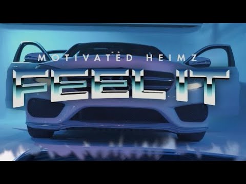 Motivated Heimz - Feel It (Official Video)