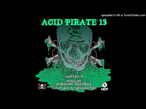 Acid Pirate 13 - A1 - Koulon - Lache la Bass (Korsaire Records)